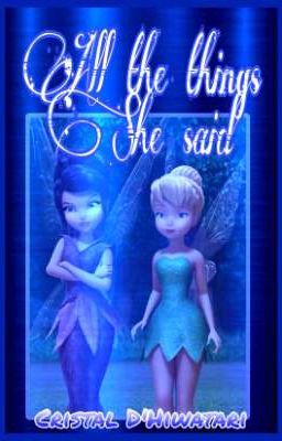 All the things She said • Vidia x Tinkerbell [Tinkerbell]