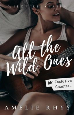 All The Wild Ones | Wildfire Series