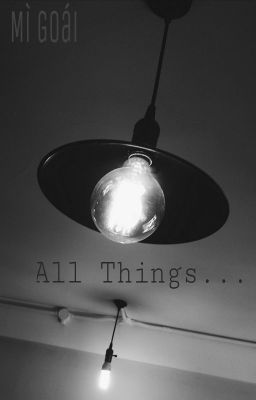 All Things...