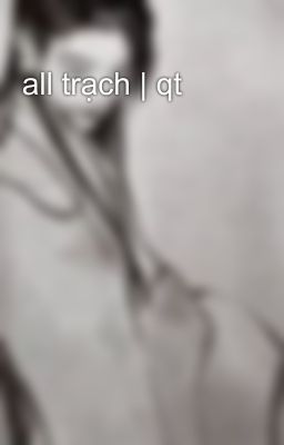 all trạch | qt