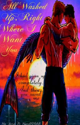 All Washed Up, Right Where I Want You -Percy Jackson Oneshot/Fanfiction-