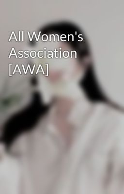 All Women's Association [AWA]