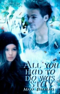 All you had to do was stay | Elounor ✔