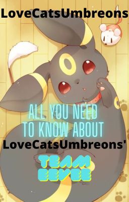 All You Need To Know About LoveCatsUmbreons' Team Eevee