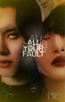 ALL YOUR FAULT ▬▬ kim yugyeom. 