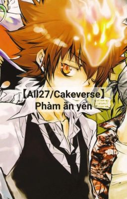 【All27/Cakeverse】 Phàm ăn yến tiệc