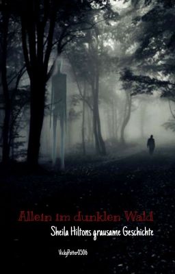 Allein im dunklen Wald- Sheila Hiltons grausame Geschichte | Horror OS