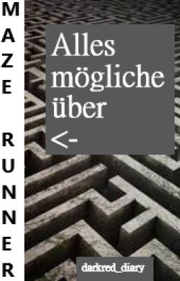 Alles mögliche über MAZE RUNNER