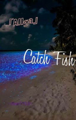 |Allga| Catch Fish