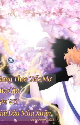 (AllHinata) Mang Theo Giấc Mơ Của Cậu Đến Với Giải Đấu Mùa Xuân