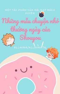 [AllHinata] Những mẫu chuyện nhỏ thường ngày của Shouyou