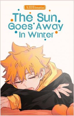 [ AllHinata ] The Sun Goes Away In Winter