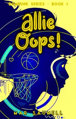 Allie Oops! · ROMDUNK Series BOOK 1 ·