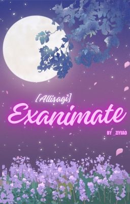 [Allisagi] - Exanimate