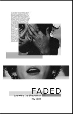 allkook | faded (you were the shadow to my light)
