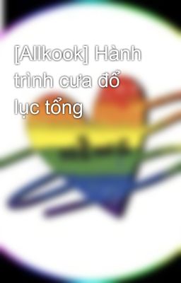 [Allkook] Hành trình cưa đổ lục tổng