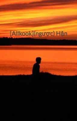 [Allkook](ngược) Hận