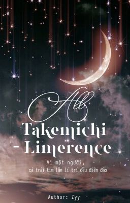 [AllTakemichi] Limerence