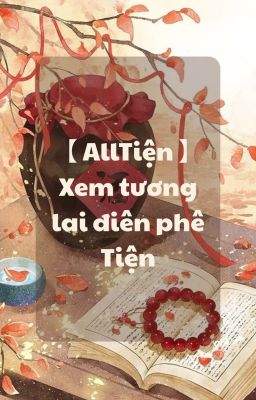 【 AllTiện 】 Xem tương lai điên phê Tiện
