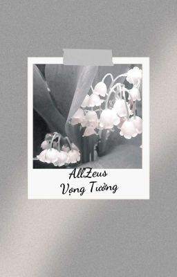 AllZeus | Vọng Tưởng