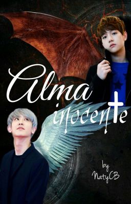 Alma inocente [Baekyeol/Chanbaek] {{PAUSADA}}