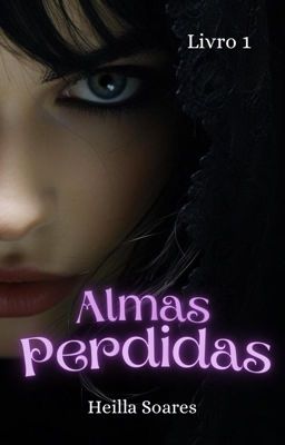 Almas Perdidas - Livro 1 (REESCREVENDO)