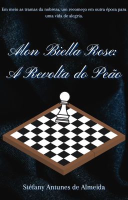 Alon Biella Rose: A Revolta do Peão