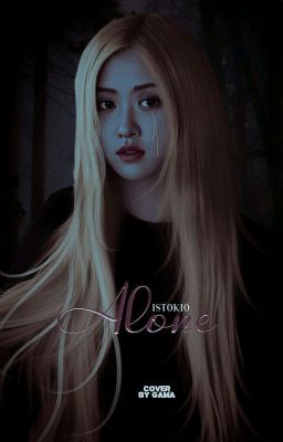 alone┊chaelisa O.S