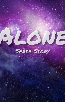 🌟Alone🌟|| Space Story