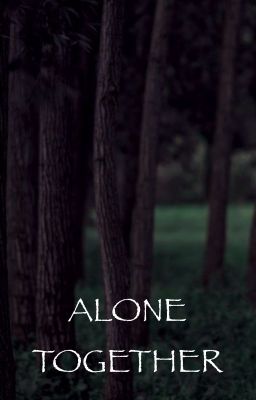 Alone. Together.