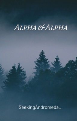 Alpha & Alpha