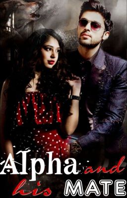 |Alpha and his Mate ~ MaNan OS|✔