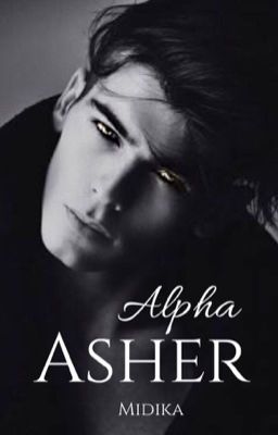 Alpha Asher | Completed ✔️