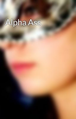 Alpha Ass