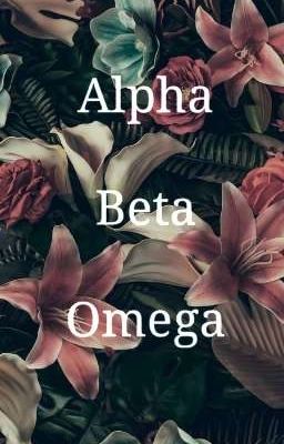 Alpha, Beta, Omega 