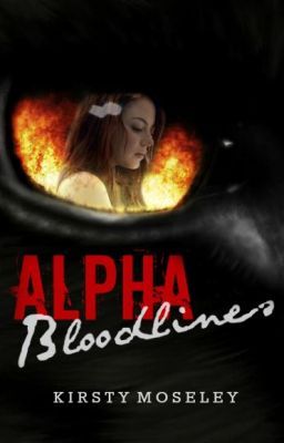 Alpha Bloodlines  (Completed)