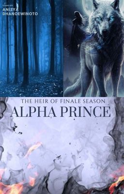 ALPHA PRINCE [THE HEIR OF FINALE SEASON]