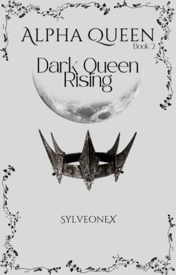 Alpha Queen: Dark Queen Rising 