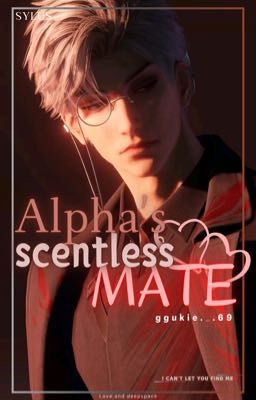 ✔️Alpha's Scentless Mate