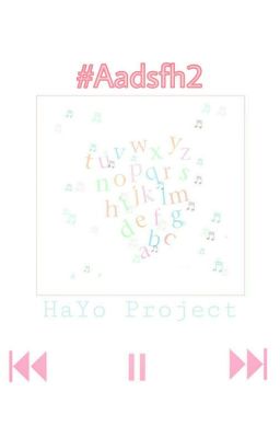 Alphabet Songfic [ HaYo Project]