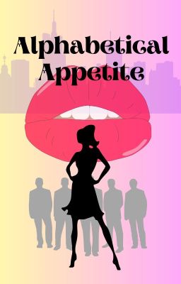 Alphabetical Appetite (18+)