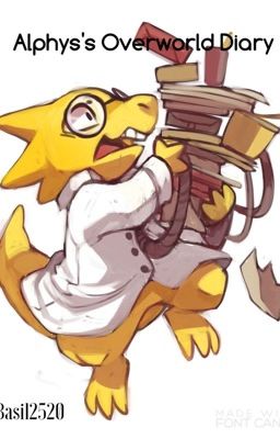 Alphys's Overworld Diary