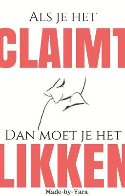 Als je het Claimt, dan moet je het likken.