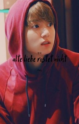 Alte Liebe rostet nicht x Reader