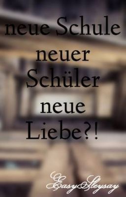 Alte Schule neuer Schüler neue Liebe?! (rotpilz ff)