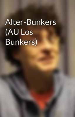 Alter-Bunkers (AU Los Bunkers)