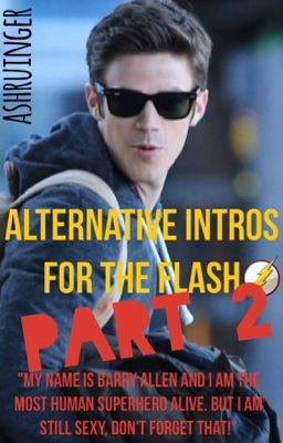 Alternative Intros For The Flash ϟ Part 2