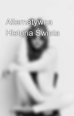 Alternatywna Historia Świata