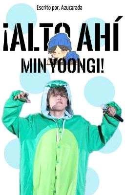 ¡Alto Ahí, Min Yoongi! 