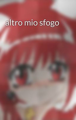 altro mio sfogo